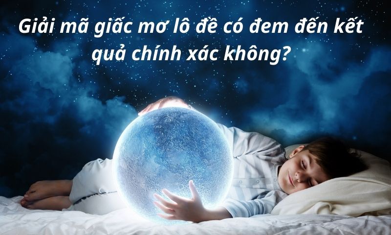 Sổ giải mã giấc mơ lô đề toàn tập hiệu quả nhất