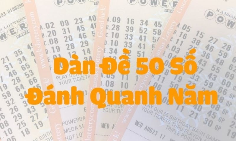 Dàn đề 50 số đánh quanh năm