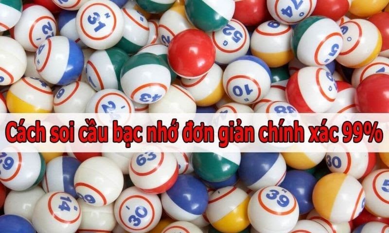 Soi cầu lô bạc nhớ mb và cách soi lô kép bạc nhớ chuẩn xác nhất