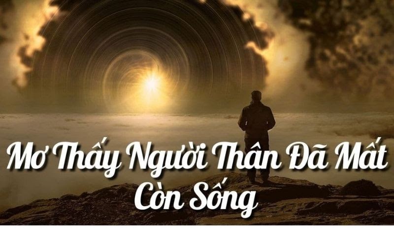 Nằm mơ thấy người đã chết sống lại