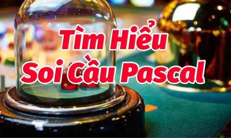 soi cầu pascal Phú Yên miễn phí