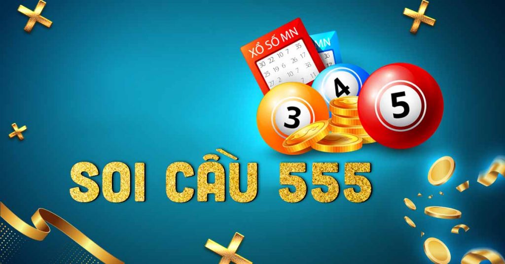 Soi cầu 555 - Trúng lớn nhờ dự đoán soi cầu 555 kqxs hôm nay