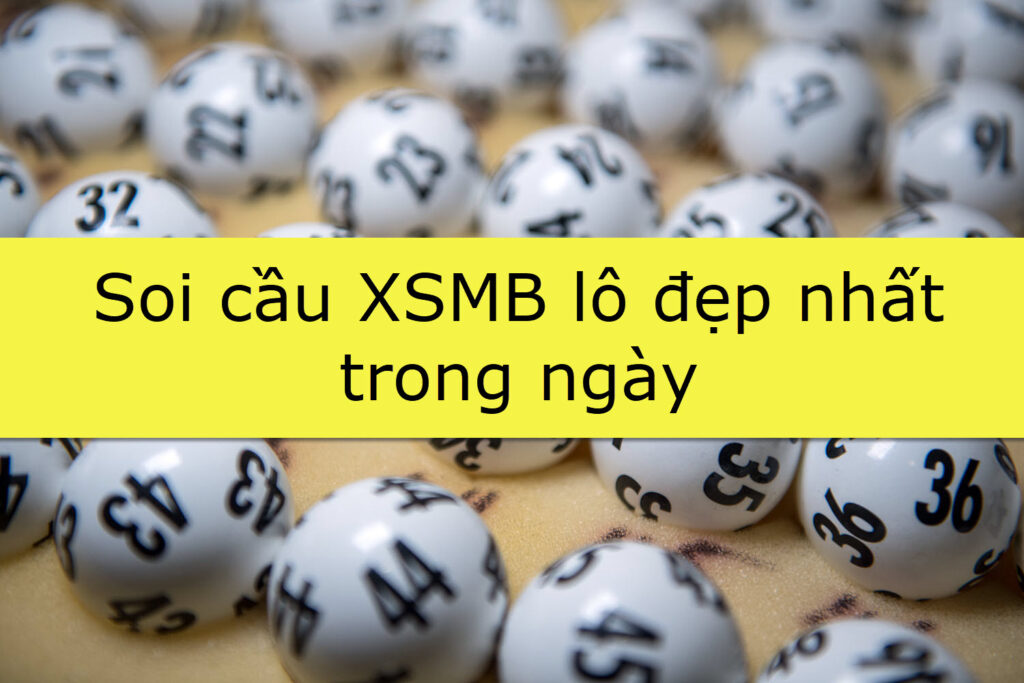 soi cầu Lê Hòa - Soi cầu XSMB lô đẹp nhất trong ngày 